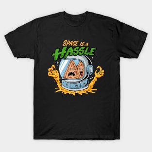 space is a hassle T-Shirt